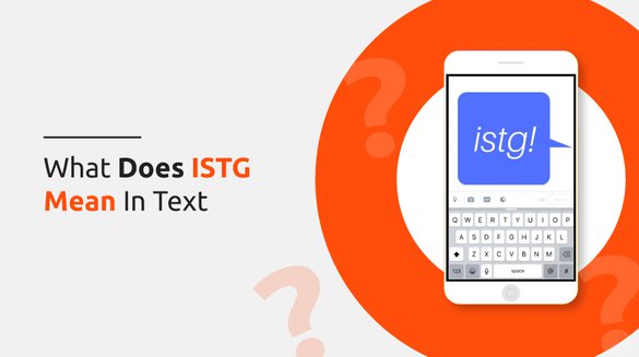 ISTG Meaning: What Does ISTG Really Mean and How to Use It Like a Pro